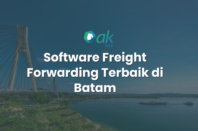 5 Software Freight Forwarding Terbaik untuk Perusahaan Logistik di Batam